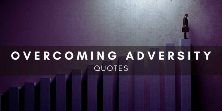 Quotes About Overcoming Adversity