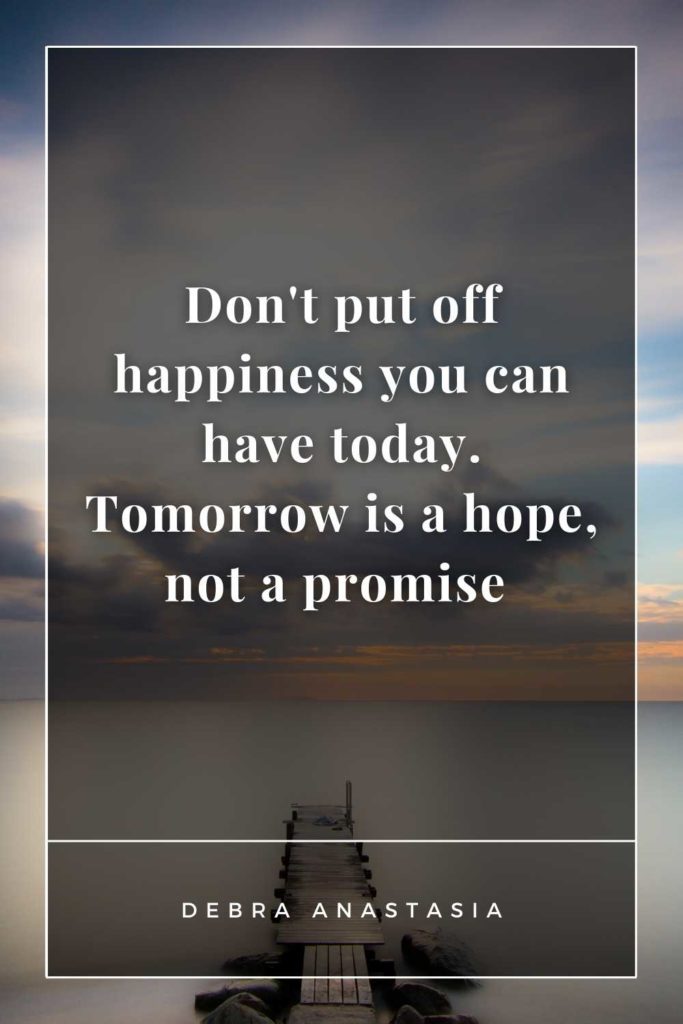 Tomorrow is Not a Promise Quotes