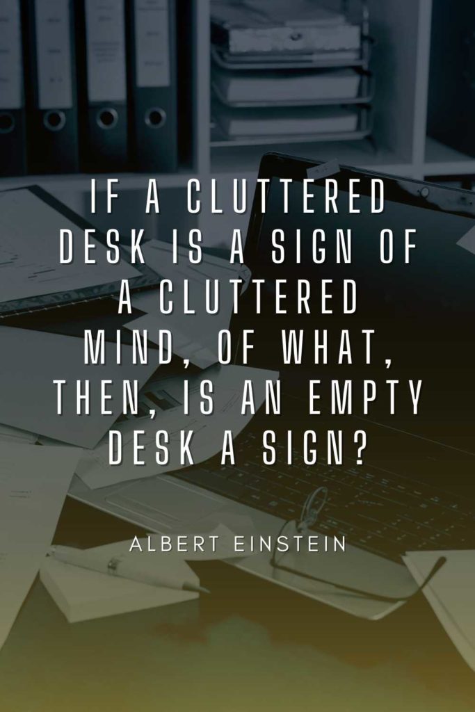 Clean Desk & Cluttered Desk Quotes