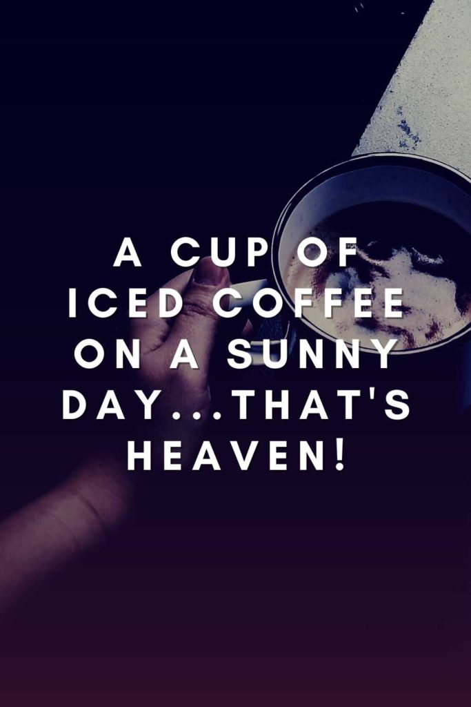 Iced Coffee Quotes & Instagram Captions