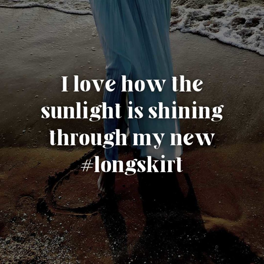 Long Skirt Captions and Quotes for Instagram