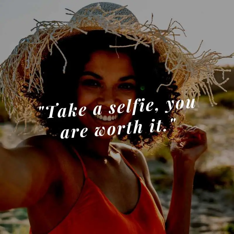 Take a Selfie Quotes