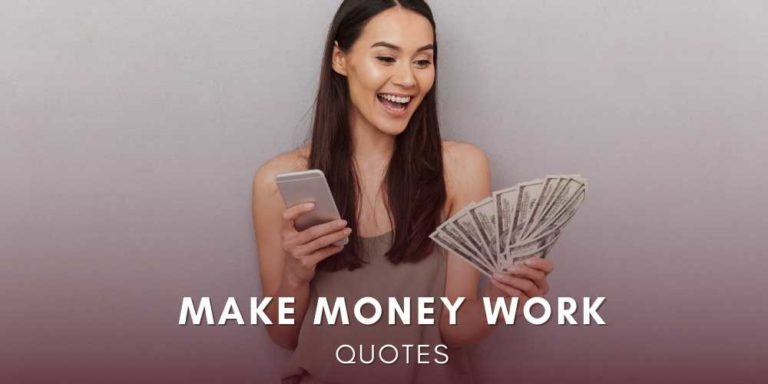 Make Money Work For You Quotes