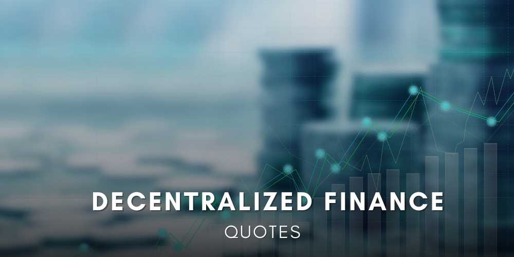 Decentralized Finance Quotes (DeFi Quotes)