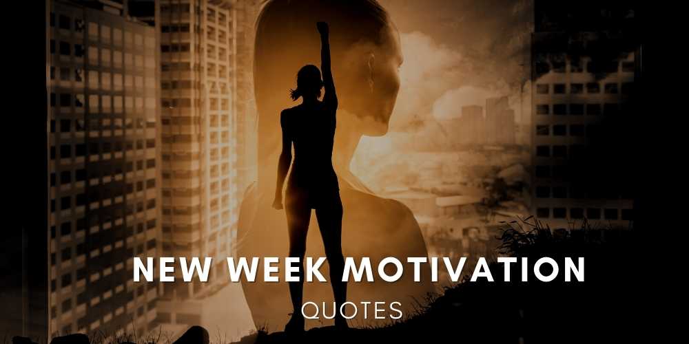 New Week Quotes - Monday Motivation
