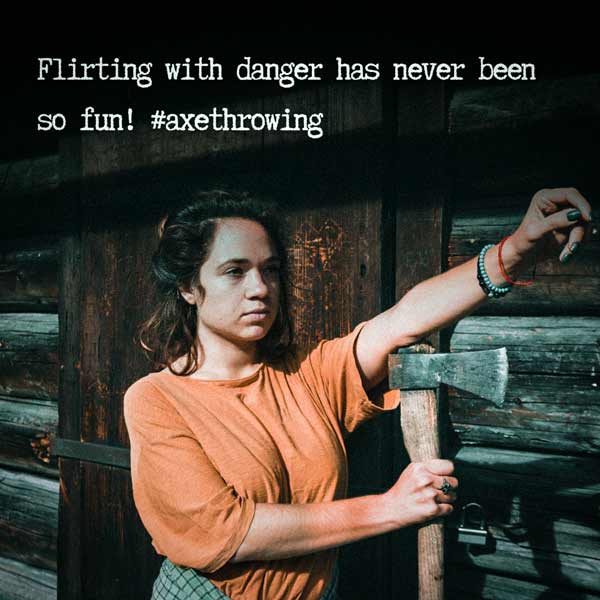 Axe Throwing Instagram Captions