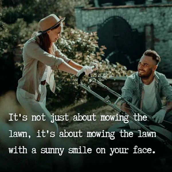 Lawn Moving Quotes & Instagram Captions