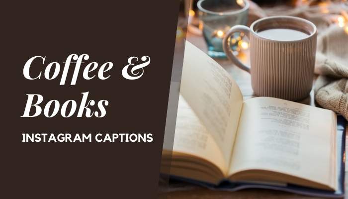 Coffee and Books Instagram Captions