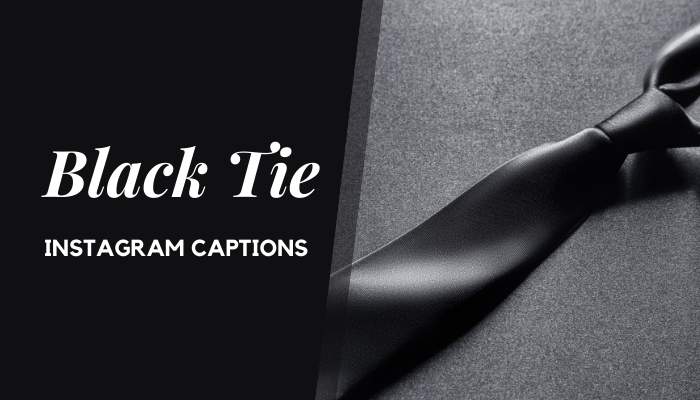 Black Tie Instagram Captions