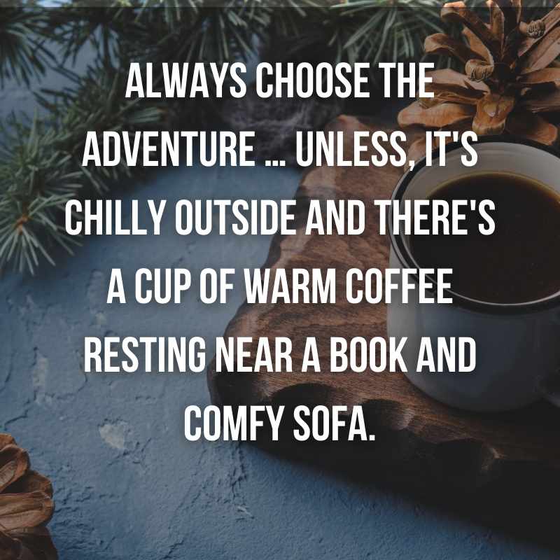 Coffee and Cold Weather Quotes & Captions for Instagram