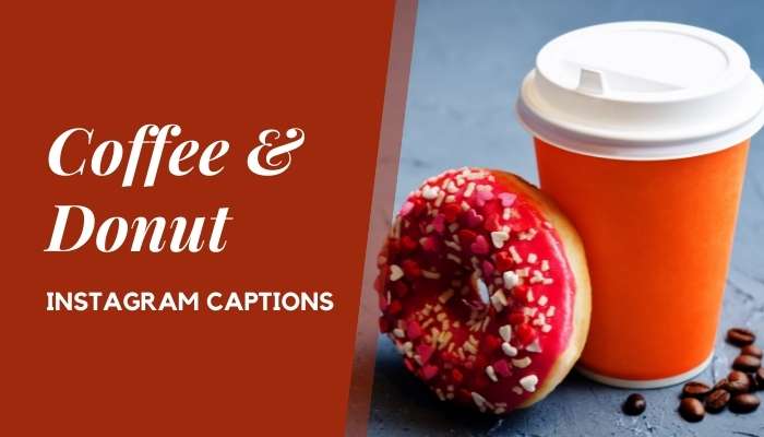 Coffee and Donut Instagram Captions