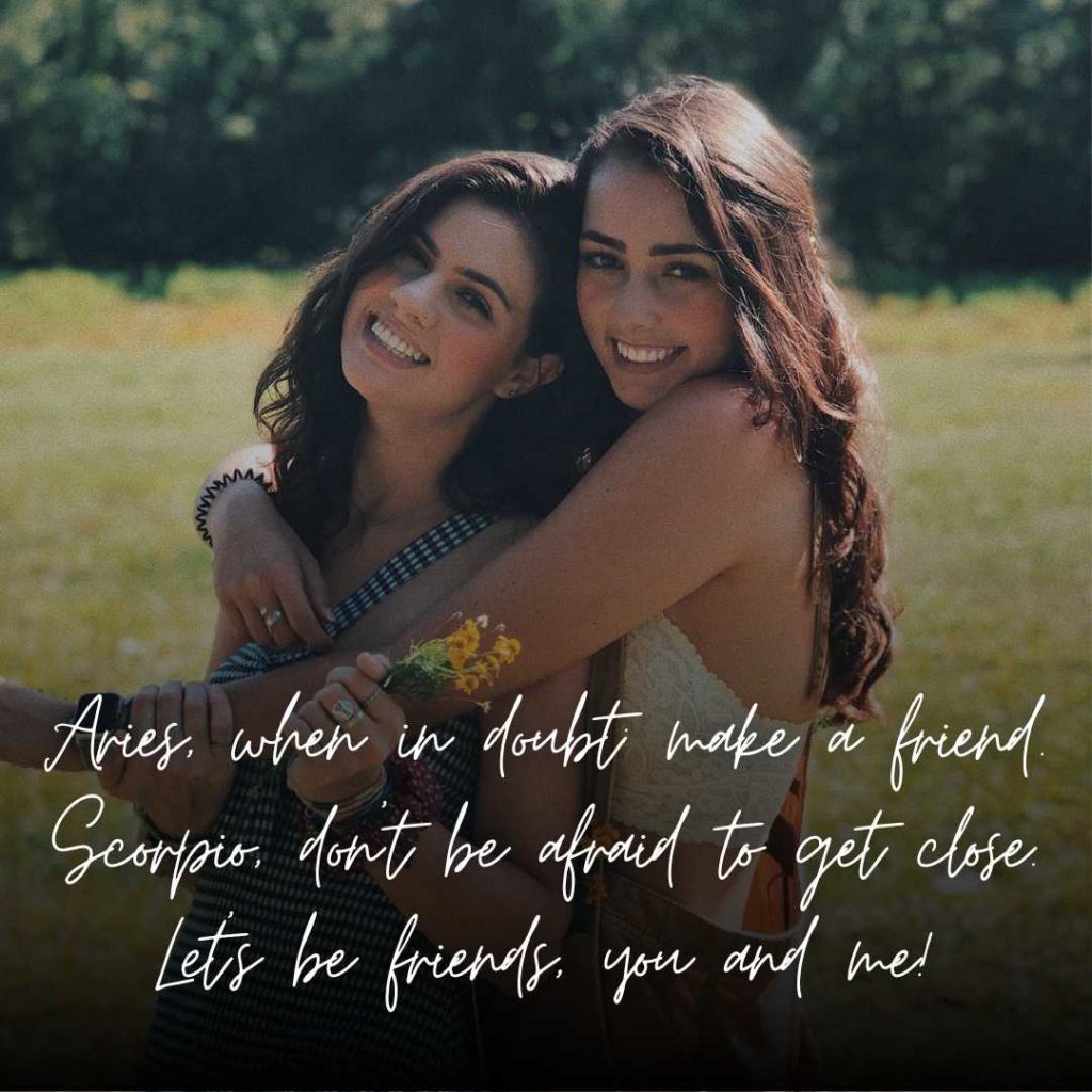 Aries and Scorpio Friendship Quotes & Instagram Captions