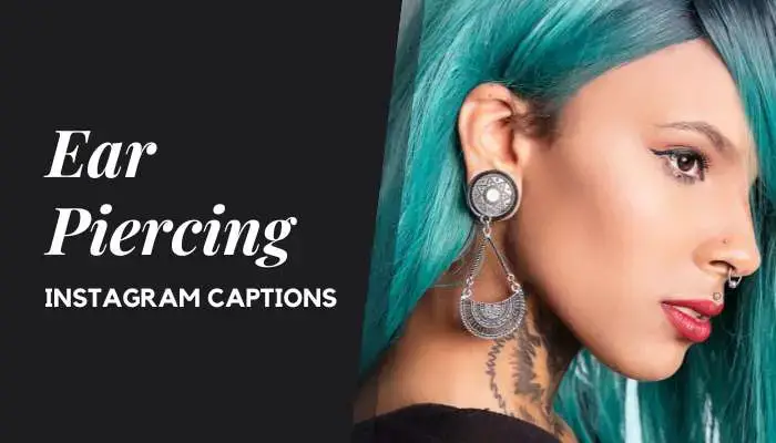 50+ Ear Piercing Instagram Captions That Will Inspire You