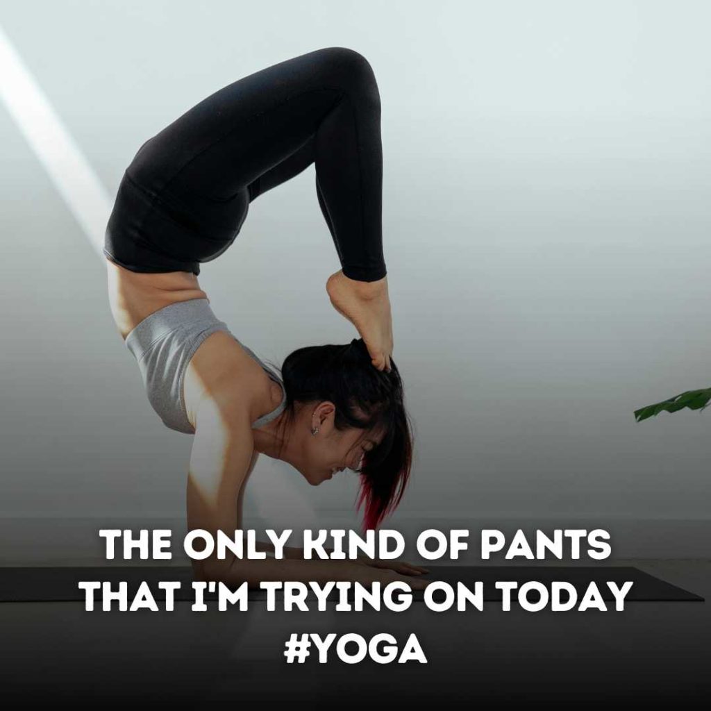 Yoga Pants Instagram Captions