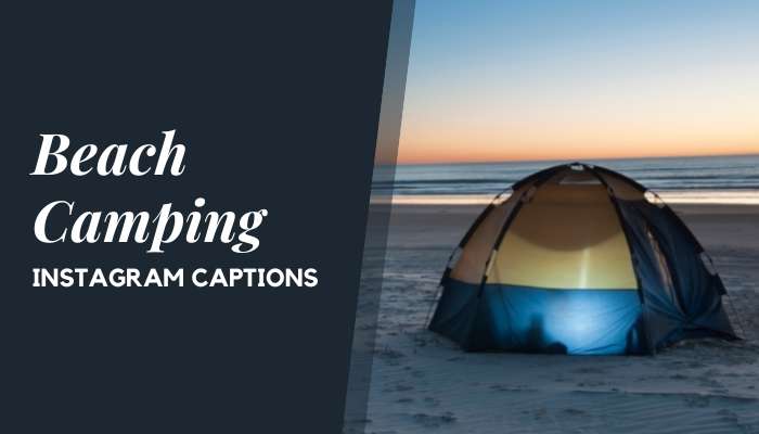 Beach Camping Instagram Captions