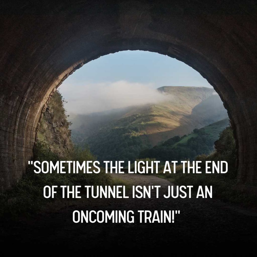 light at the end of the tunnel quotes