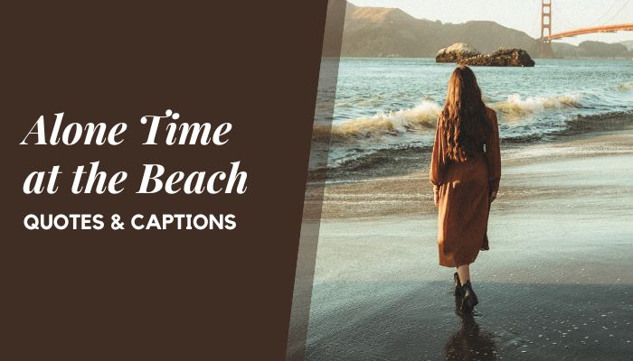 Alone time at the Beach Quotes